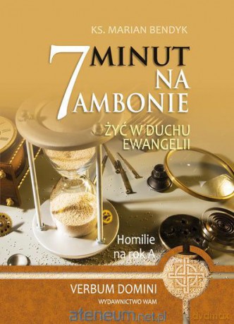 7 minut na ambonie. Żyć w duchu ewangelii [KSIĄŻKA]