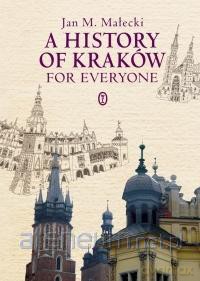 A History of Kraków for everyo [KSIĄŻKA]