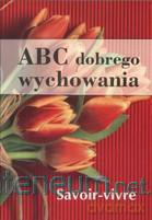Abc dobrego wychowania [KSIĄŻKA]
