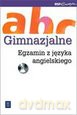 ABC Gimnazjal egzamin z j.angielskiego [KSIĄŻKA]