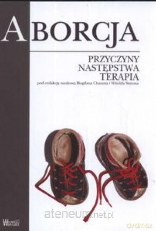 Aborcja. Przyczyny, następstwa, terapia [KSIĄŻKA]