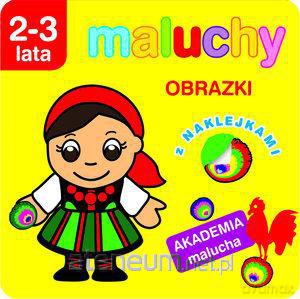 Akademia malucha - Maluchy. Obrazki 2-3 lata [KSIĄŻKA]