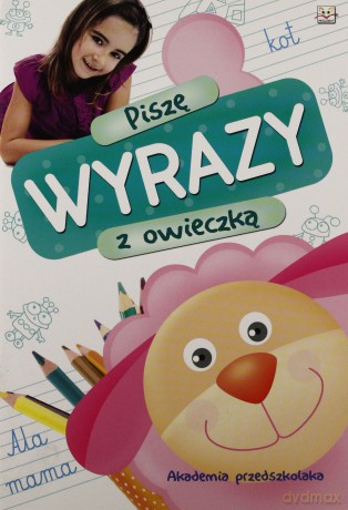 Akademia przedszkolaka. Piszę wyrazy z owieczką [KSIĄŻKA]
