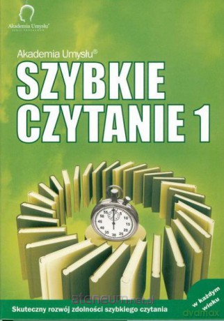 Akademia Umysłu - Szybkie czytanie 1 [KSIĄŻKA]