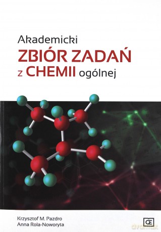 Akademicki zbiór zadań z chemii ogólnej OE [KSIĄŻKA]