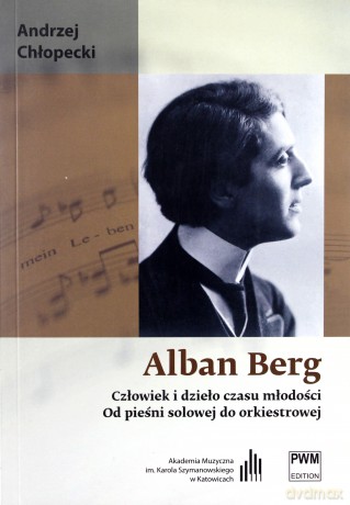 Alban Berg. Człowiek i dzieło czasu młodości [KSIĄŻKA]