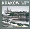 Album Kraków wczoraj i dziś r. polska [KSIĄŻKA]
