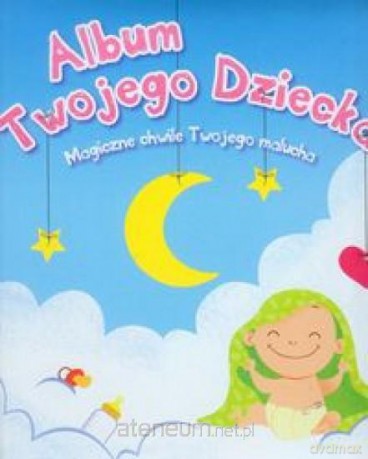Album Twojego Dziecka [KSIĄŻKA]