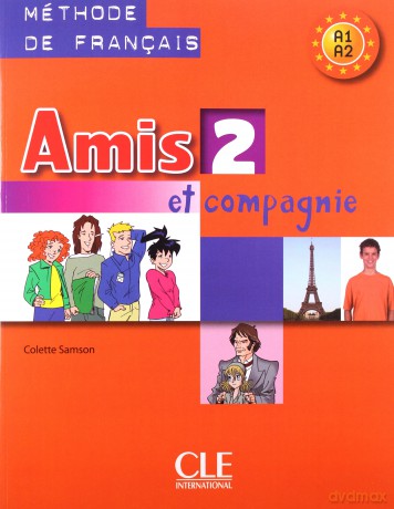 Amis et compagnie 2 Methode de francais [KSIĄŻKA]