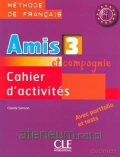 Amis et compagnie 3 Cahier d'activites CLE [KSIĄŻKA]
