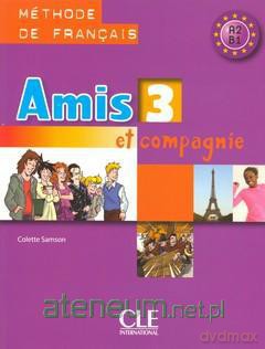 Amis et compagnie 3 Methode de francais CLE [KSIĄŻKA]