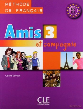 Amis et compagnie 3 Methode de francais CLE [KSIĄŻKA]