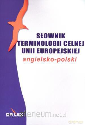 Angielsko polski słownik terminologii celj Unii [KSIĄŻKA]