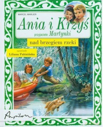 Ania i Krzyś nad brzegiem rzeki [KSIĄŻKA]