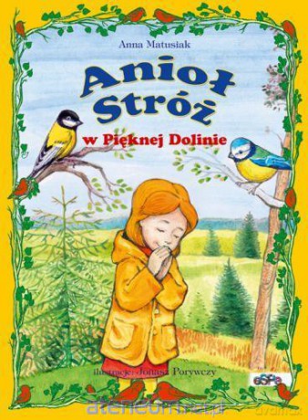 Anioł Stróż w Piękj Dolinie [KSIĄŻKA]
