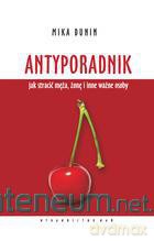 Antyporadnik. Jak stracić męża, żonę...w.2013 [KSIĄŻKA]