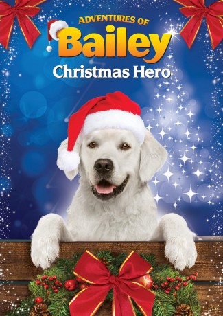Adventures Of Bailey - Christmas Hero [DVD]