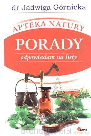 Apteka natury. Poradnik - odpowiadam na listy [KSIĄŻKA]