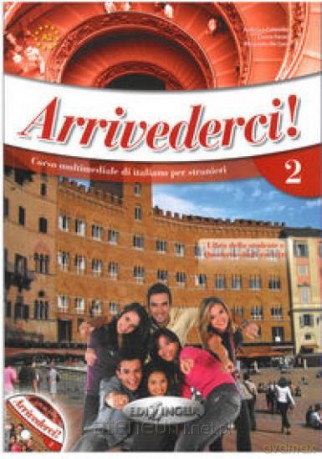 Arrivederci! 2 podręcznik z ćwiczenia + CD audio [KSIĄŻKA]