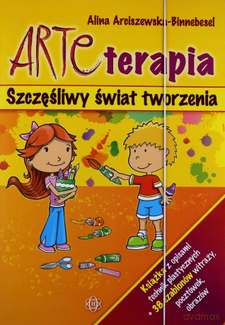 Arteterapia. Szczęśliwy świat tworzenia [KSIĄŻKA]