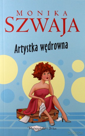 Artystka wędrowna - Monika Szwaja [KSIĄŻKA]