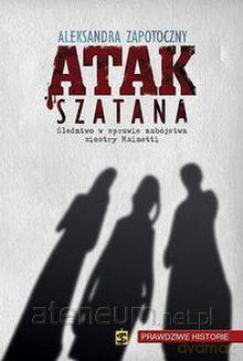 Atak szatana. Śledztwo w sprawie zabójstwa... [KSIĄŻKA]