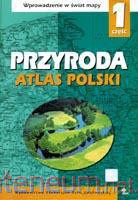 Atlas do przyrody cz.1 Atlas Polski [KSIĄŻKA]