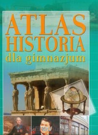 Atlas Historia dla gimnazjum w.2011 [KSIĄŻKA]