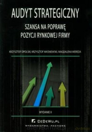 Audyt strategiczny jako szansa na poprawę pozycji [KSIĄŻKA]