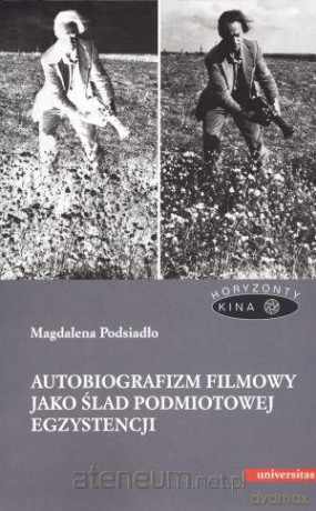 Autobiografizm filmowy jako ślad... [KSIĄŻKA]