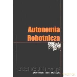 Autonomia robotnicza [KSIĄŻKA]