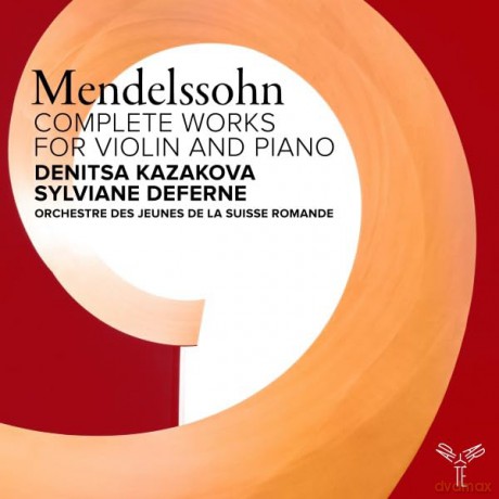 Mendelssohn: Complete Works For Violin And Piano Orchestre Des Jeunes De La Suisse Romande Kazakova Deferne (digipack) [2CD]