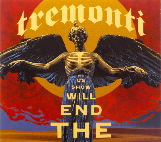 Tremonti: The End Will Show Us How (digipack) [CD]