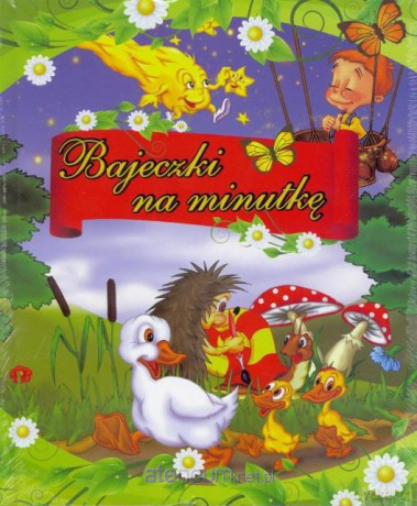 Bajeczki na minutkę [KSIĄŻKA]