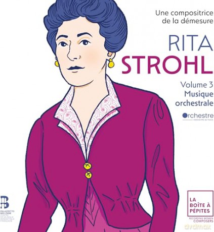 Rita Strohl: Volume 3 Musique Orchestrale Orchestre National D Ile De France Case Scaglione Perbost Richardot (digipack) [CD]