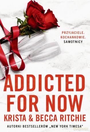 Addicted for now (Tom 2) - Becca Ritchie, Krista Ritchie [KSIĄŻKA]