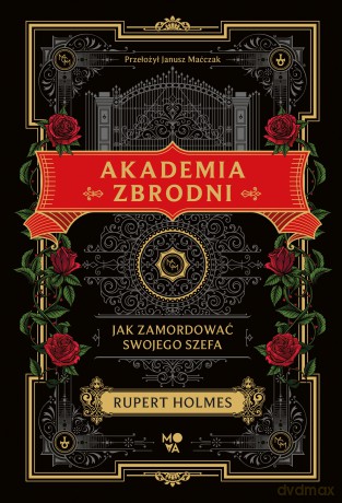 Akademia zbrodni. Jak zamordować swojego szefa - Rupert Holmes [KSIĄŻKA]