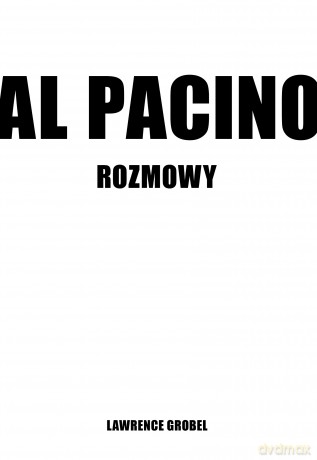 Al Pacino. Rozmowy - Lawrence Grobel [KSIĄŻKA]