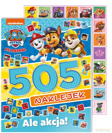 Ale akcja! Psi Patrol. 505 naklejek [KSIĄŻKA]