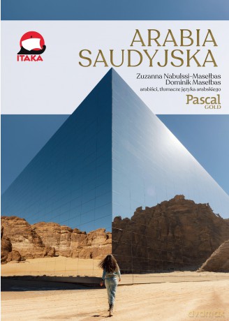 Arabia Saudyjska. Złota Seria - Zuzanna Nabulssi-Masełbas, Dominik Masełbas [KSIĄŻKA]