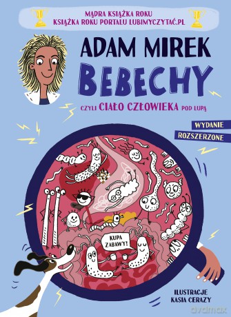 Bebechy, czyli ciało człowieka pod lupą - Adam Mirek [KSIĄŻKA]