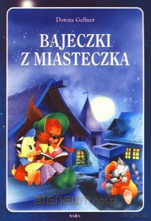 Bajeczki z miasteczka BR w.2012 SARA [KSIĄŻKA]