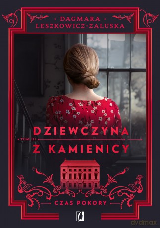 Czas pokory. Dziewczyna z kamienicy (Tom 3) - Dagmara Leszkowicz-Zaluska [KSIĄŻKA]