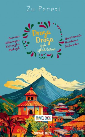 Droga Drogo, czyli szlak latino - Zu Perexi [KSIĄŻKA]