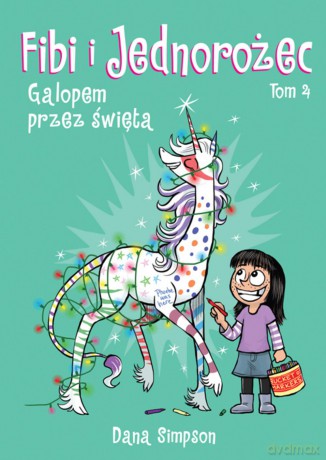 Galopem przez święta. Fibi i jednorożec (Tom 4) - Dana Simpson [KOMIKS]