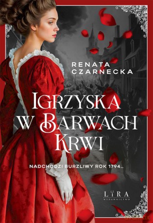 Igrzyska w barwach krwi - Renata Czarnecka [KSIĄŻKA]