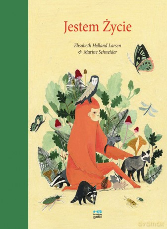 Jestem Życie. Jestem.. (Tom 1) - Elisabeth Helland Larsen, Marine Schneider [KOMIKS]