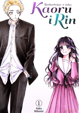 Kaoru i Rin. Rozkwitając z tobą (Tom 1) - Saka Mikami [KOMIKS]