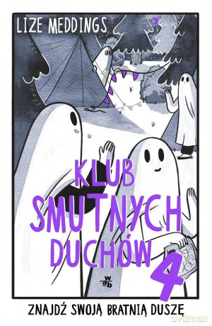 Klub Smutnych Duchów. Znajdź swoją bratnią duszę (Tom 4) - Lize Meddings [KOMIKS]