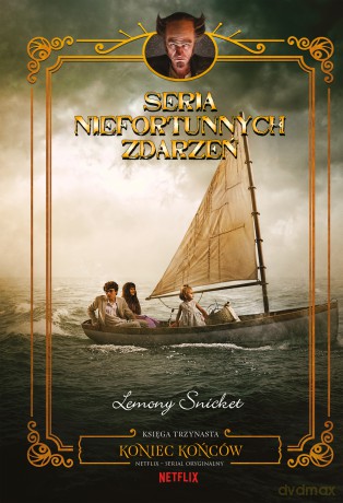 Koniec końców. Seria niefortunnych zdarzeń (Tom 13) - Lemony Snicket [KSIĄŻKA]